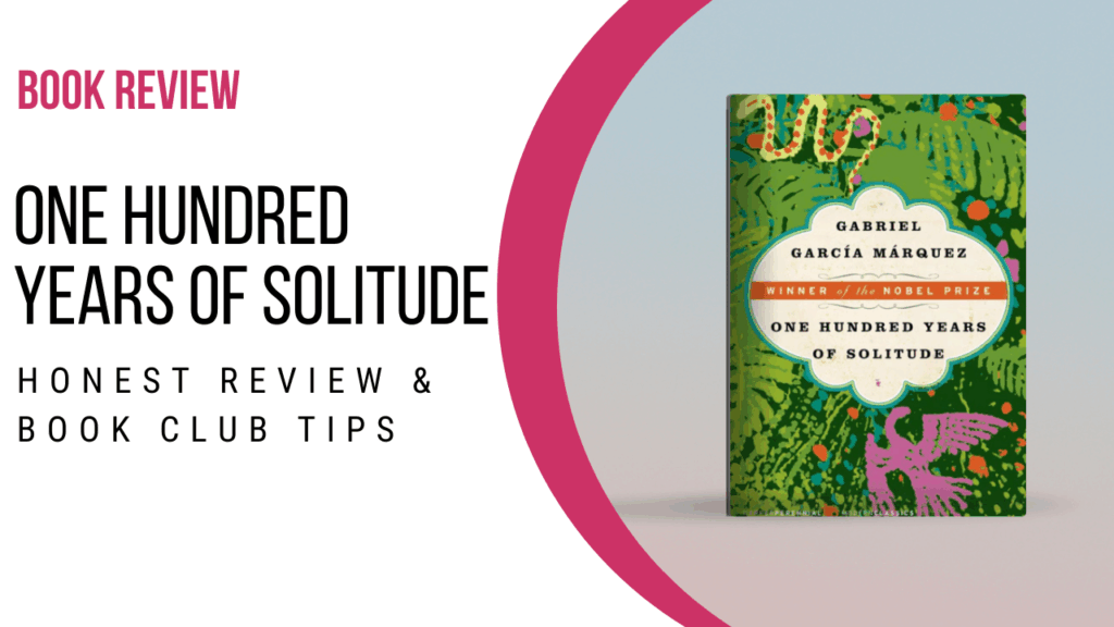 Cover of One Hundred Years of Solitude book by Gabriel García Márquez with text overlay promoting book review and book club tips