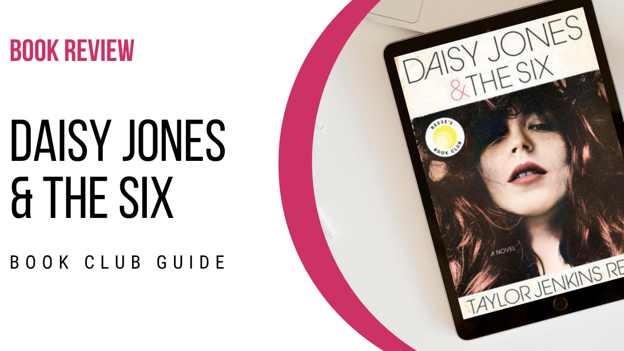 Daisy Jones & the Six Book Club Guide - Book Club Review