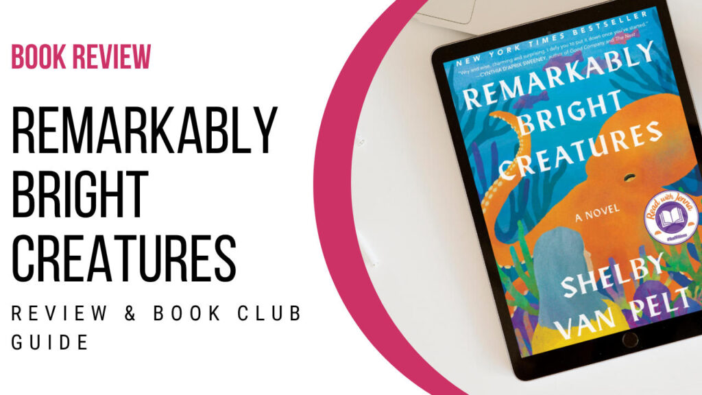 Book cover of Remarkably Bright Creatures by Shelby Van Pelt, featuring a colorful octopus against a deep blue background