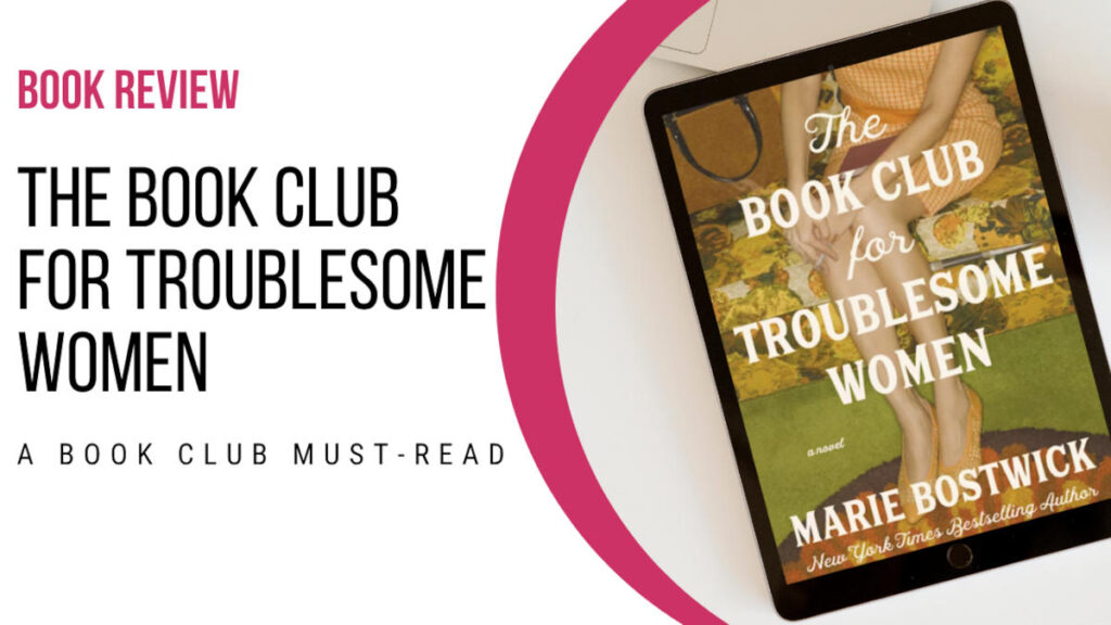 Cover of The Book Club for Troublesome Women by Marie Bostwick, with vintage-style illustrations and a feminine color palette, featured next to title of post